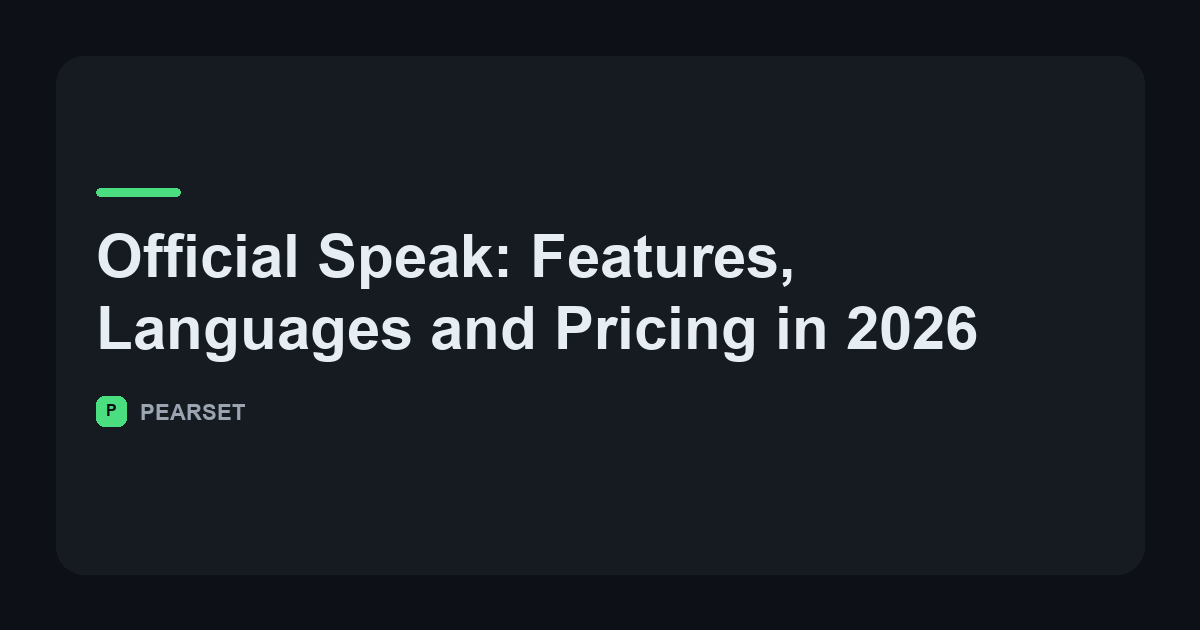 Official Speak: Features, Languages and Pricing in 2026