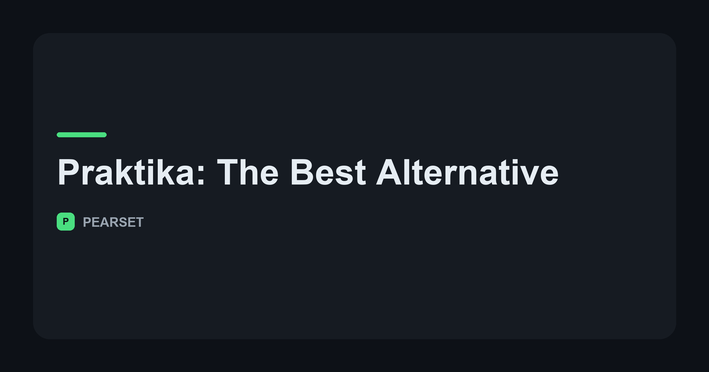 Praktika: The Best Alternative