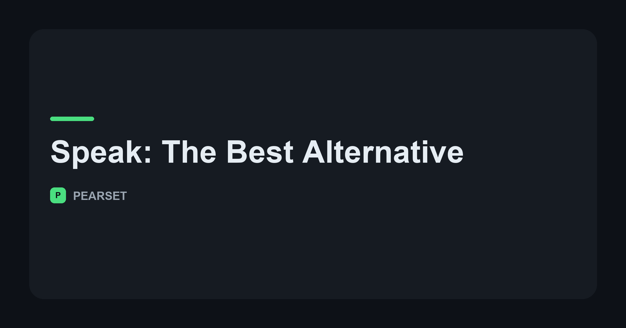 Speak: The Best Alternative