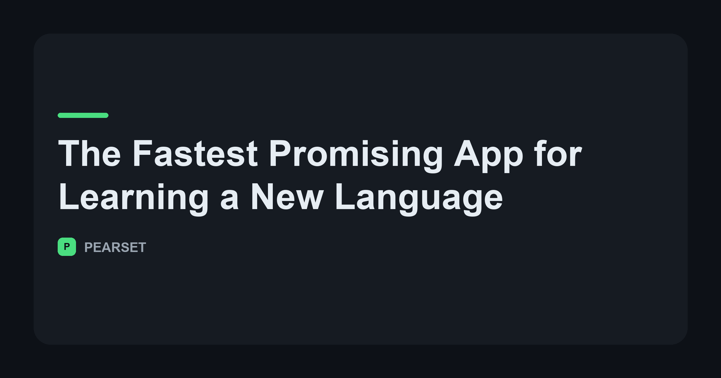 The Fastest Promising App for Learning a New Language